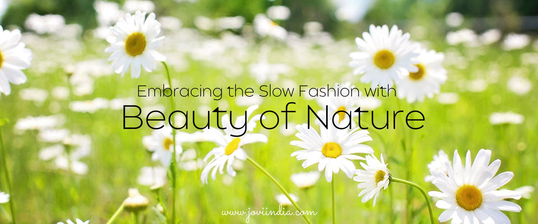 JOVI - Embracing the Slow Fashion with the Beauty of Nature